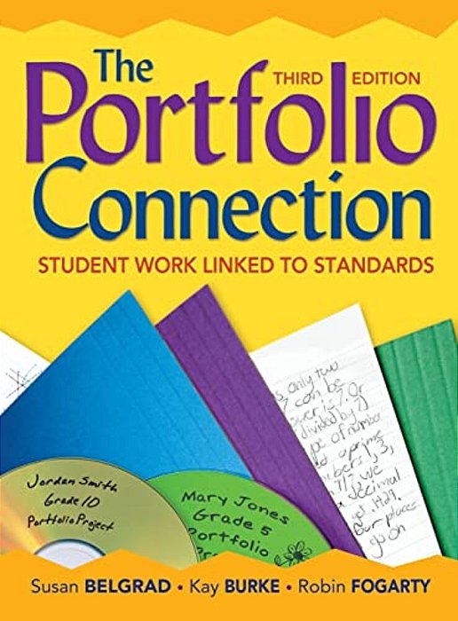 The Portfolio Connection: Student Work Linked To Standards-..