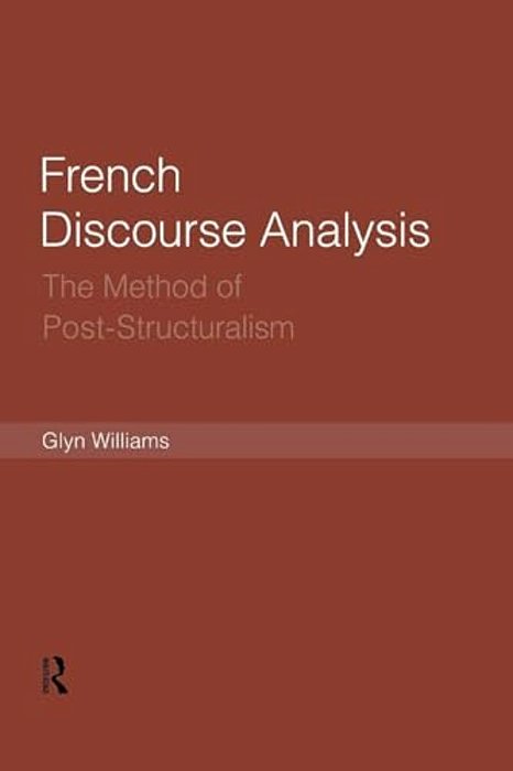 French Discourse Analysis: The Method Of Post-Structuralism-..