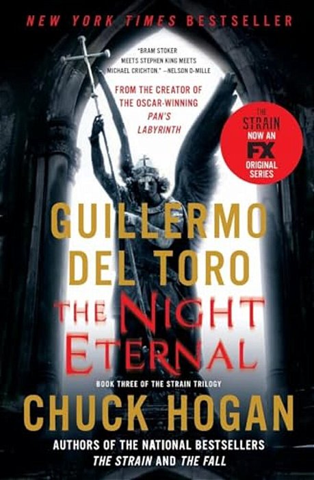 The Night Eternal: Book Three Of The Strain Trilogy-..