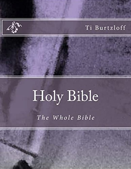 Holy Bible: The Whole Bible-..