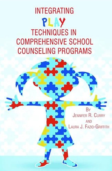 Integrating Play Techniques In Comprehensive Counseling Programs-..