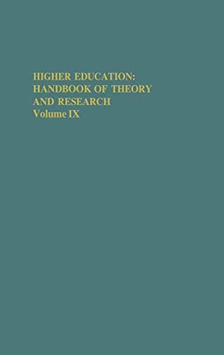 Higher Education: Handbook Of Theory And Research: Volume IX-..