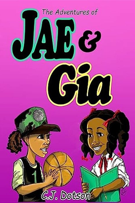 The Adventures Of Jae And Gia: Never Judge A Book-..