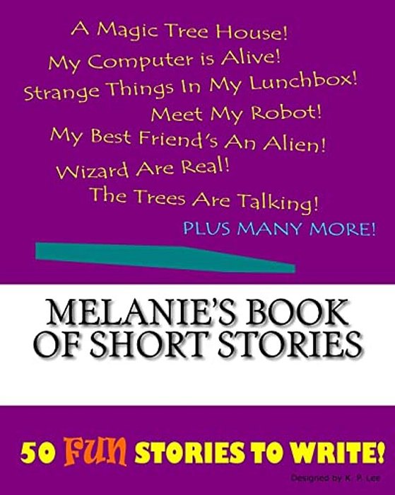 Melanie's Book Of Short Stories-..