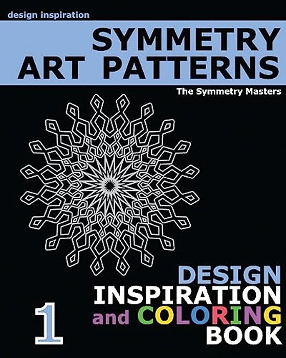 Symmetry Art Patterns: Design Inspiration And Coloring Book-..