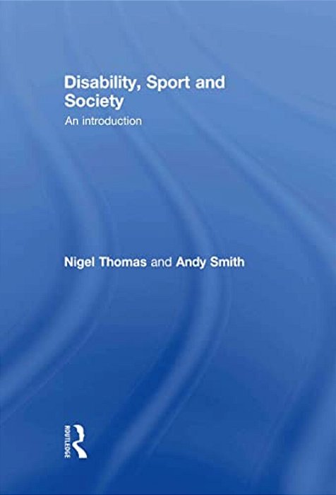 Disability, Sport And Society: An Introduction-..