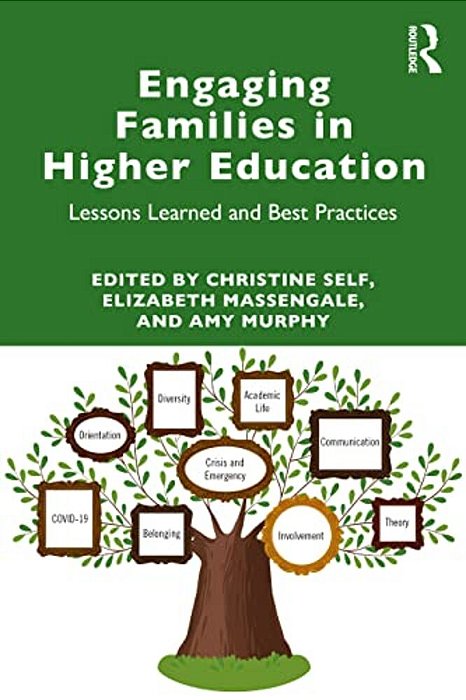 Engaging Families In Higher Education: Lessons Learned And Best Practices-..