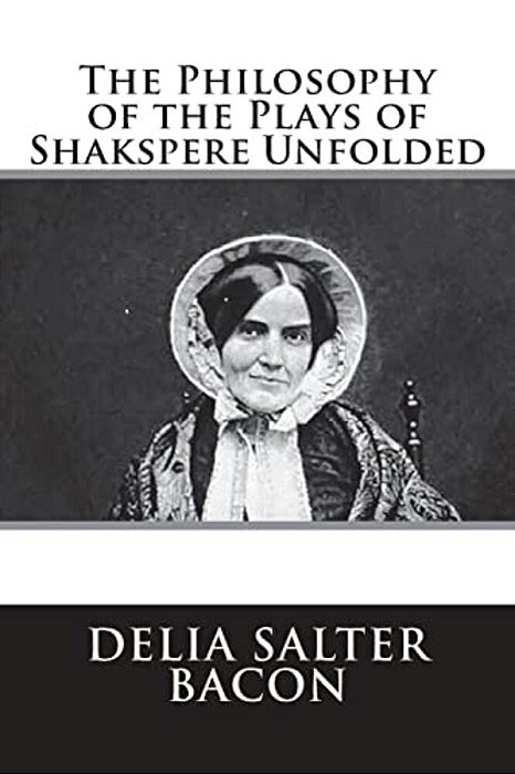 The Philosophy Of The Plays Of Shakspere Unfolded-..