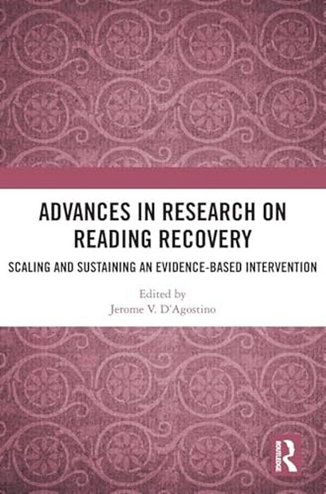 Advances In Research On Reading Recovery: Scaling And Sustaining An Evidence-Based Intervention-..