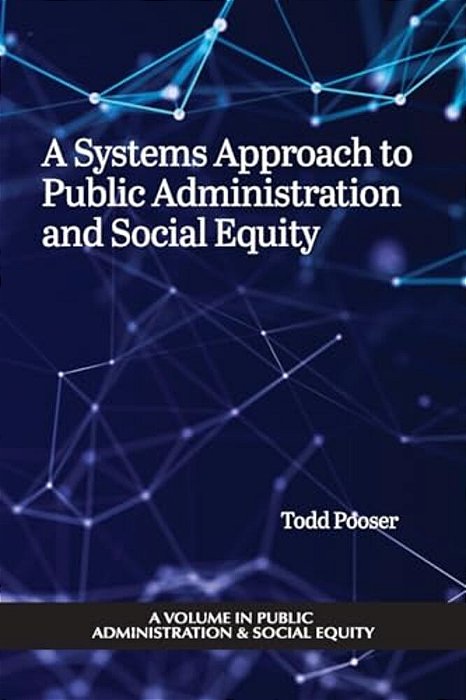 A Systems Approach To Public Administration And Social Equity-..