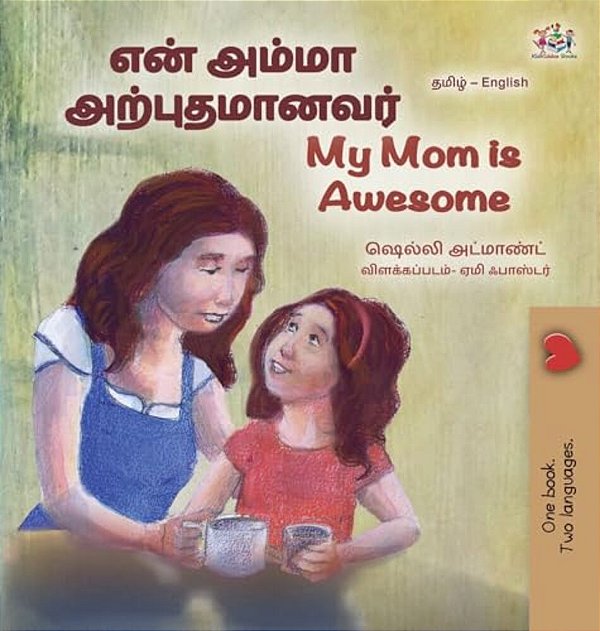 My Mom Is Awesome (Tamil English Bilingual Book For Kids)-..