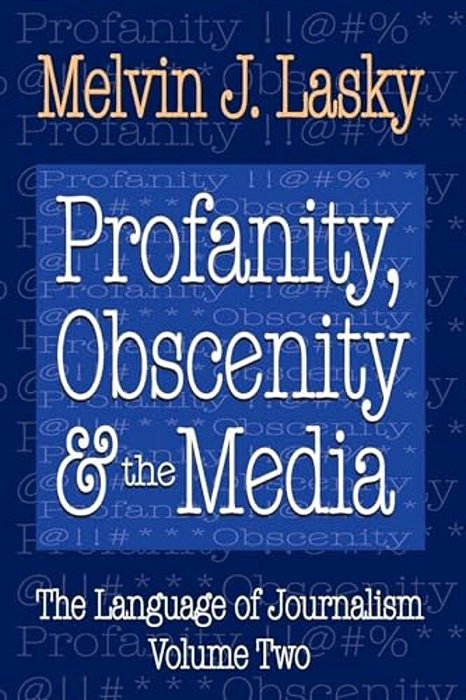 Profanity, Obscenity And The Media-..