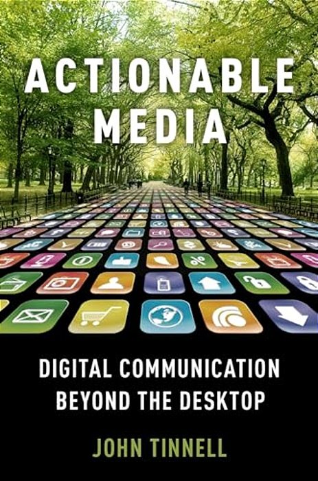 Actionable Media: Digital Communication Beyond The Desktop-..