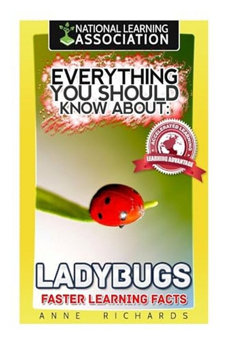 Everything You Should Know About: Ladybugs Faster Learning Facts-..