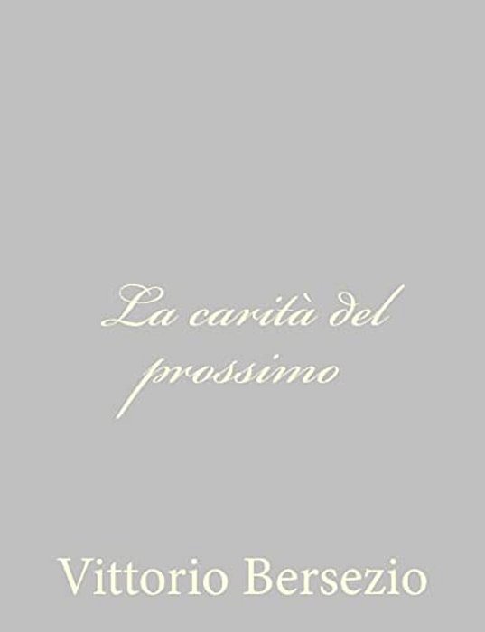 La Carità Del Prossimo-..