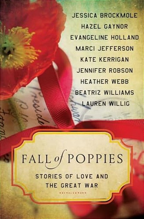 Fall Of Poppies: Stories Of Love And The Great War-..