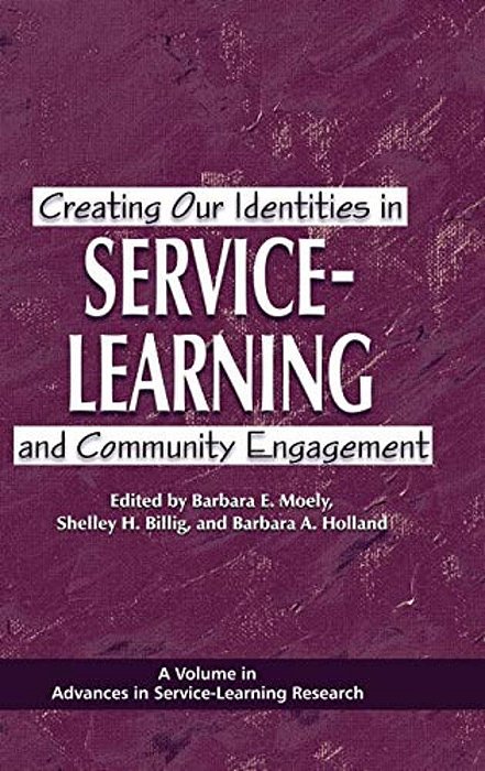 Creating Our Identities In Service-Learning And Community Engagement (Hc)-..
