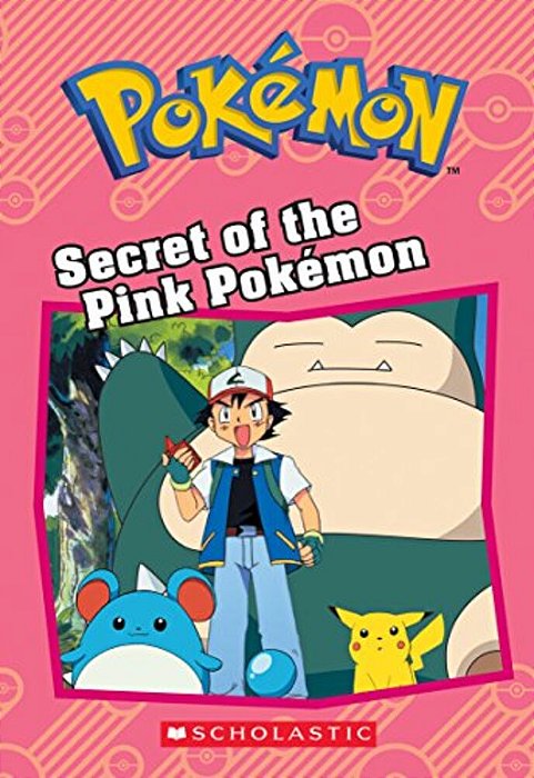 Secret Of The Pink Pokémon (Pokémon: Chapter Book)-..