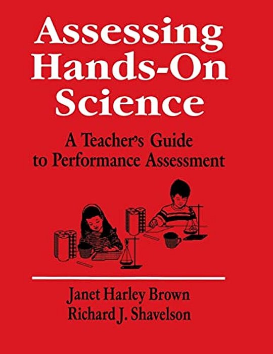 Assessing Hands-On Science: A Teacher's Guide To Performance Assessment-..