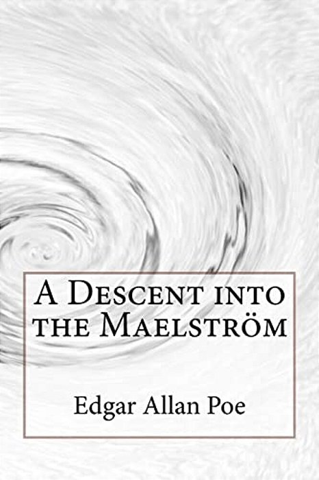 A Descent Into The Maelström Edgar Allan Poe-..