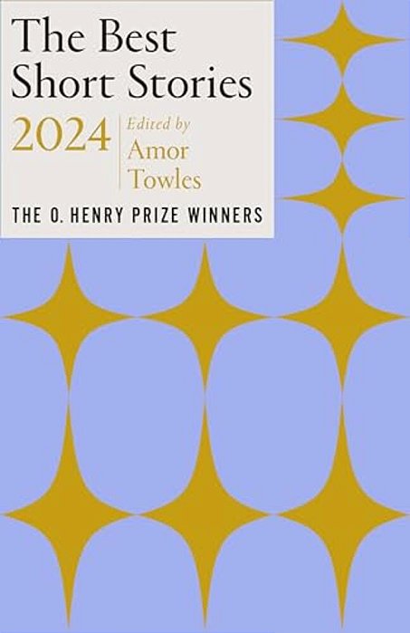The Best Short Stories 2024: The O. Henry Prize Winners-..