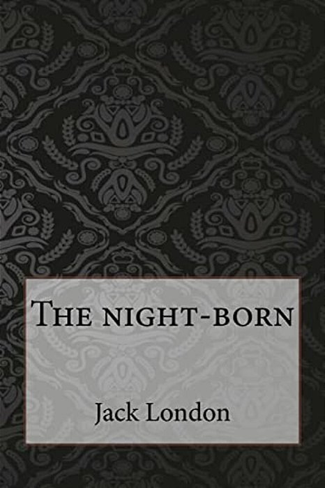 The Night-Born-..