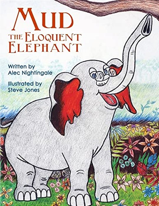 Mud The Eloquent Elephant-..