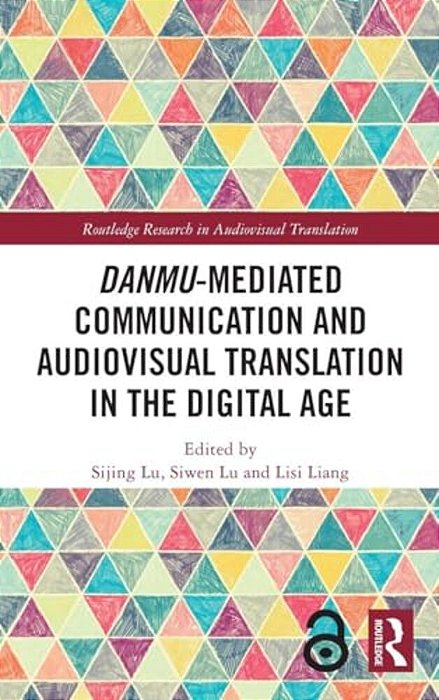 Danmu-Mediated Communication And Audiovisual Translation In The Digital Age-..
