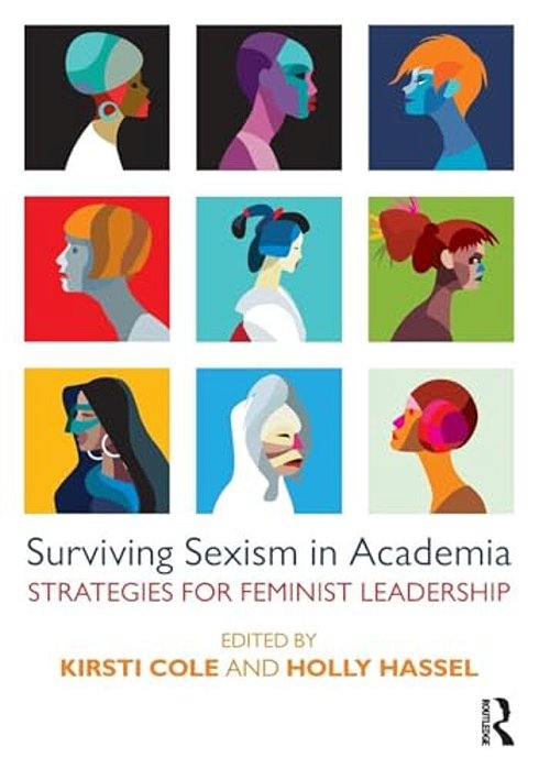 Surviving Sexism In Academia: Strategies For Feminist Leadership-..