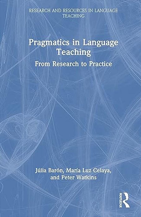 Pragmatics In Language Teaching: From Research To Practice-..