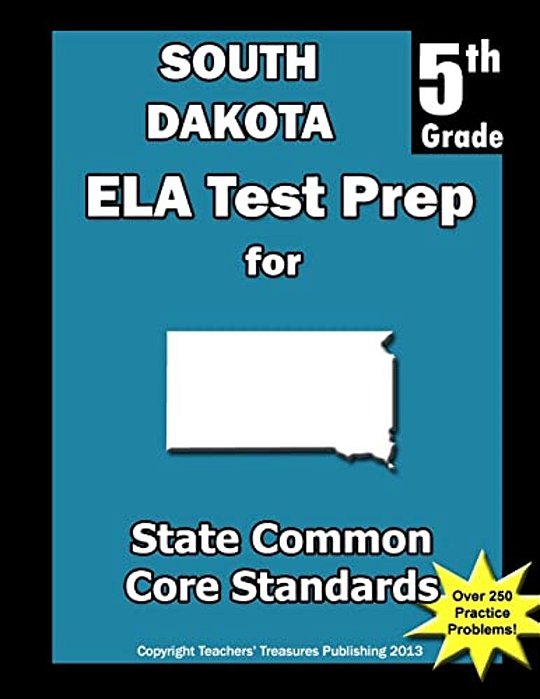 South Dakota 5Th Grade Ela Test Prep: Common Core Learning Standards-..