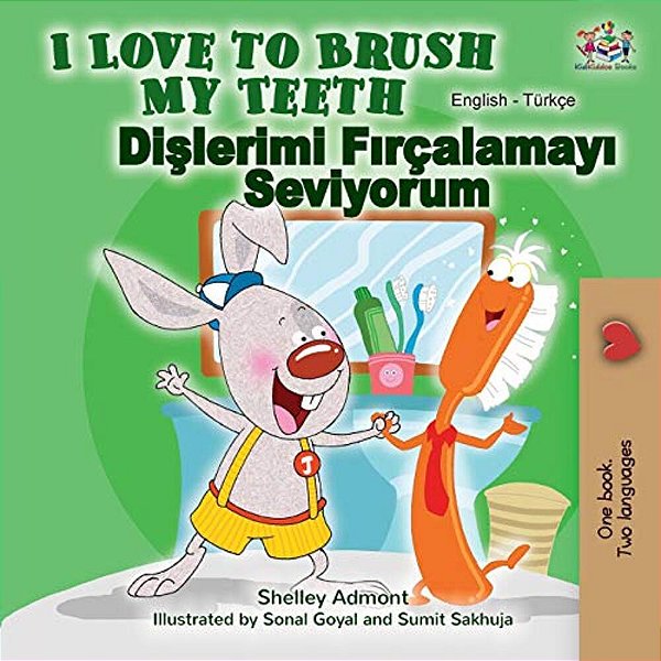 I Love To Brush My Teeth (English Turkish Bilingual Book)-..