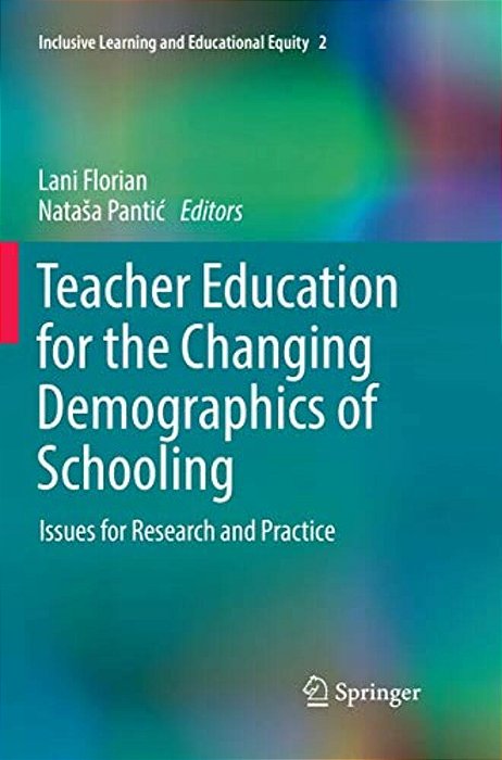 Teacher Education For The Changing Demographics Of Schooling: Issues For Research And Practice-..
