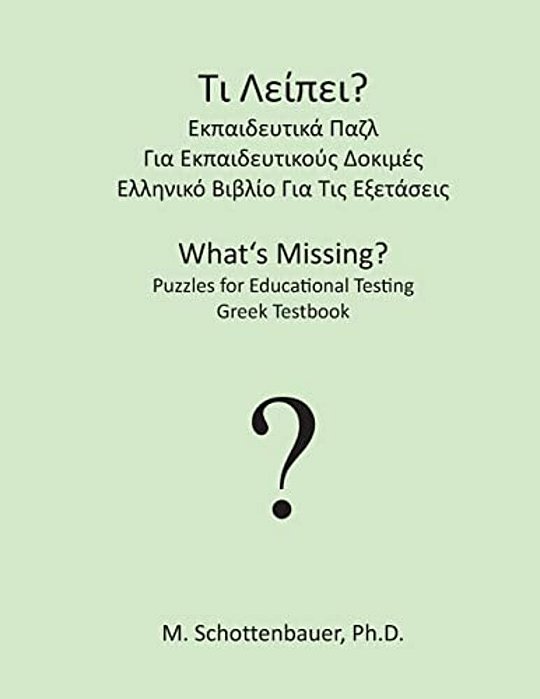 What's Missing? Puzzles For Educational Testing: Greek Testbook-..