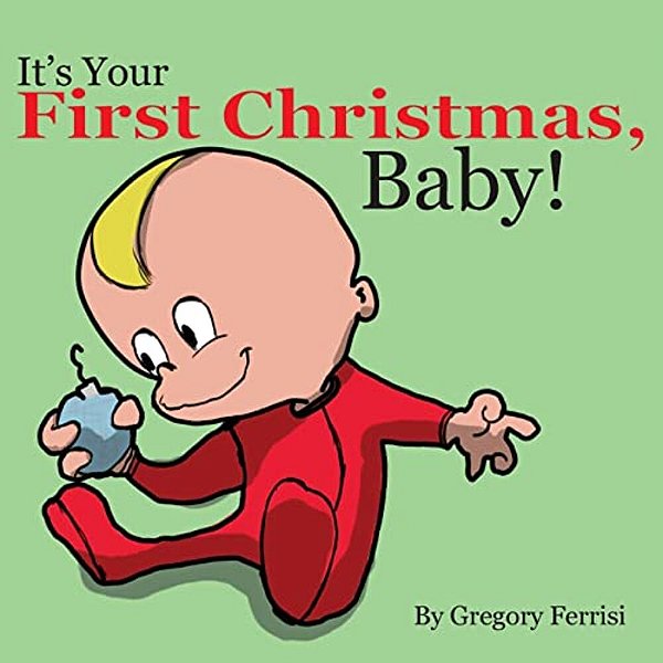 It's Your First Christmas, Baby!-..