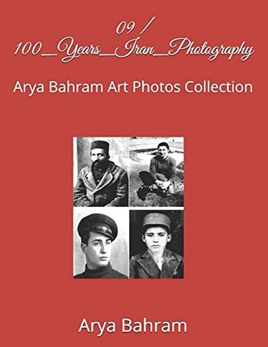 09/100_Years_iran_photography: Arya Bahram Art Photos Collection-..