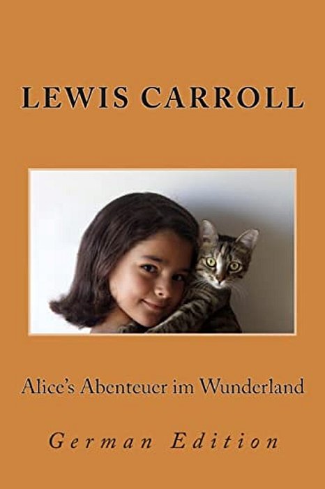 Alice's Abenteuer Im Wunderland: German Edition-..
