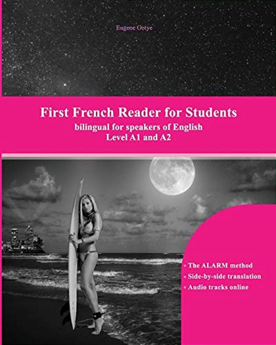 First French Reader For Students: Levels A1 And A2 Bilingual With Parallel Translation-..