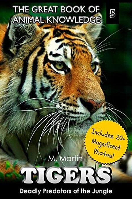 Tigers: Deadly Predators Of The Jungle-..