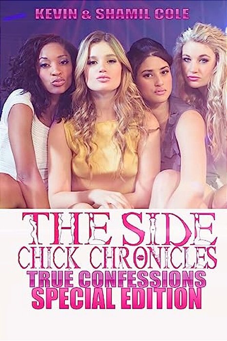 The Side Chick Chronicles: Special Edition-..