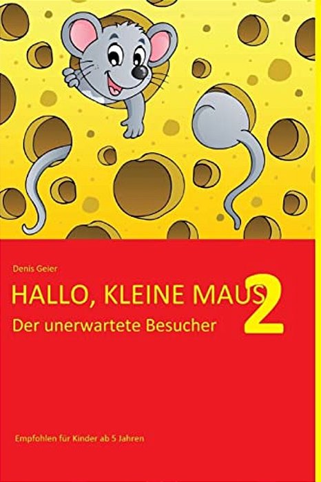 Hallo, Kleine Maus 2: Der Unerwartete Besucher-..
