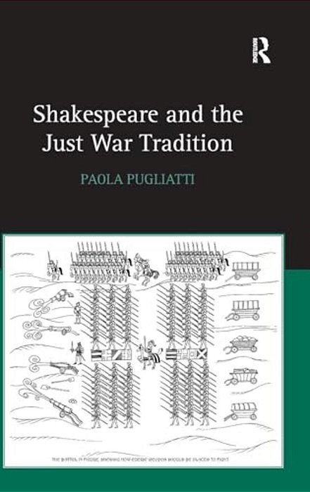Shakespeare And The Just War Tradition-..