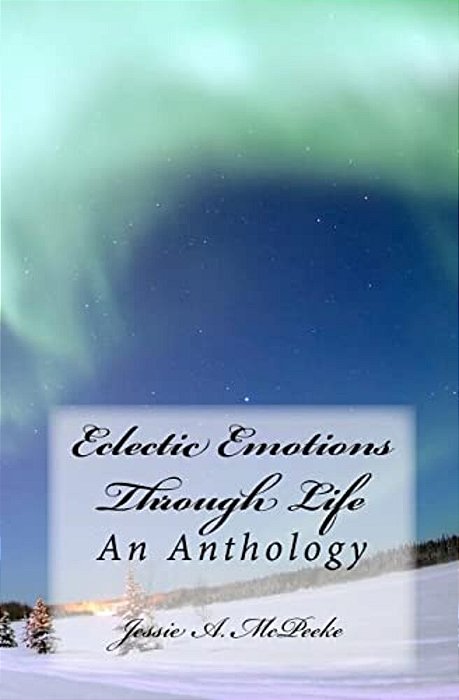 Eclectic Emotions Through Life: An Anthology-..