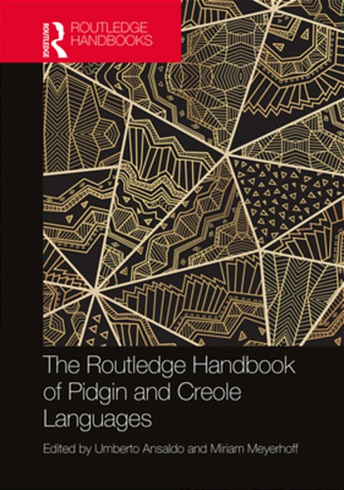 The Routledge Handbook Of Pidgin And Creole Languages-..