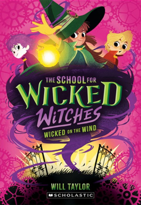 Wicked On The Wind (The School For Wicked Witches #3)-..