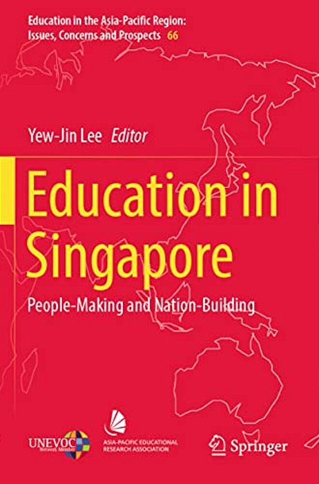 Education In Singapore: People-Making And Nation-Building-..