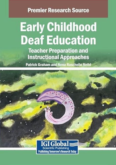 Early Childhood Deaf Education: Teacher Preparation And Instructional Approaches-..