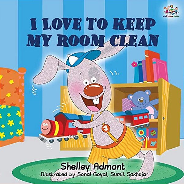 I Love To Keep My Room Clean: Children's Bedtime Story-..