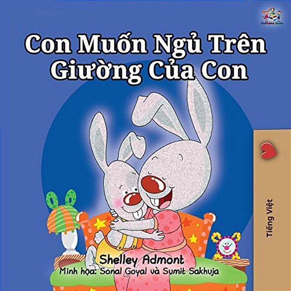 I Love To Sleep In My Own Bed (Vietnamese Children's Book)-..