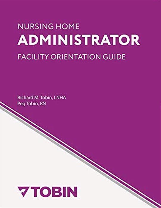 Nursing Home Administrator Facility Orientation Guide-..